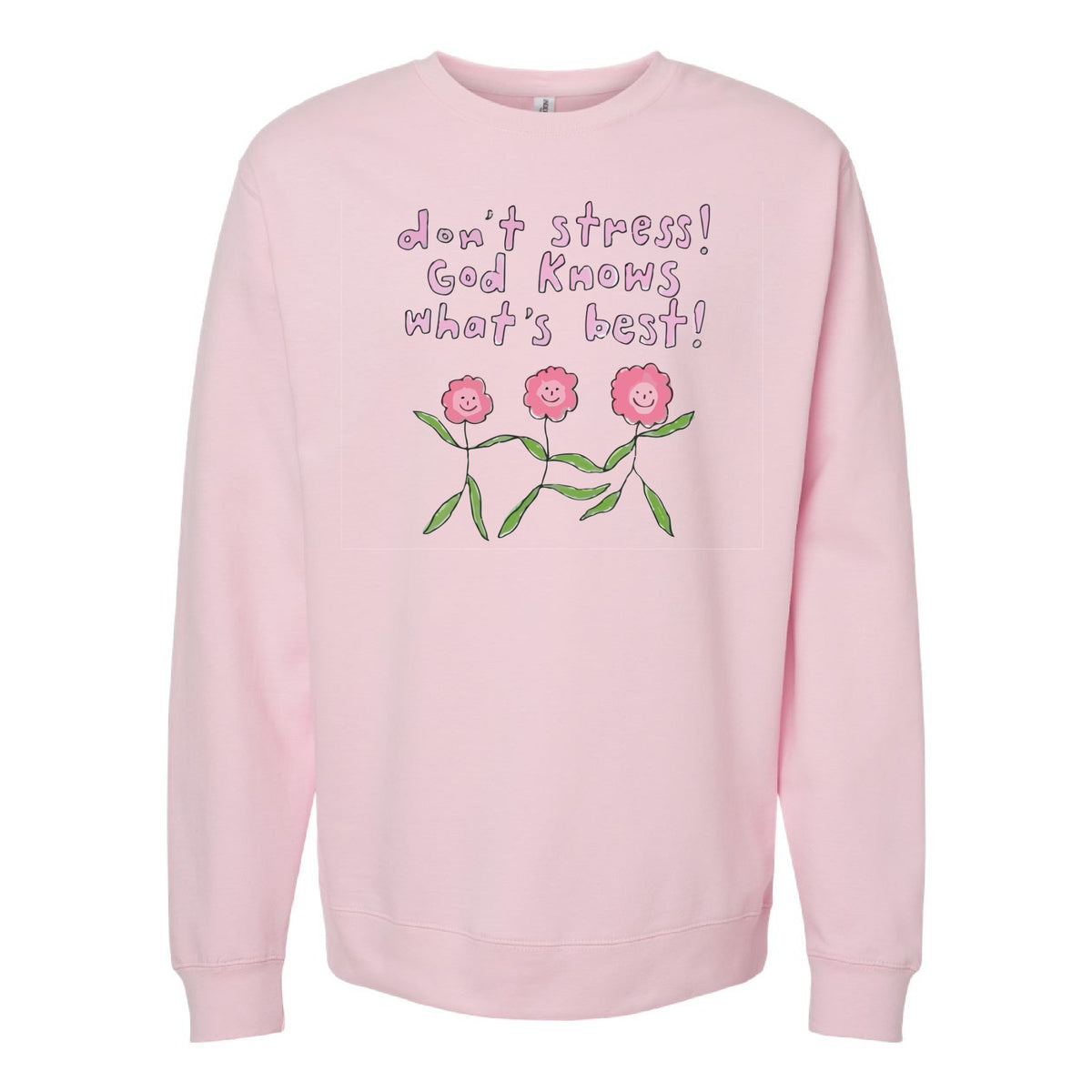 Don't Stress God Knows What's Best Crewneck – Eila Gardis