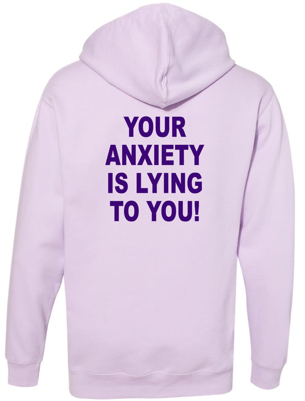 Your Anxiety Is Lying To You Hoodie