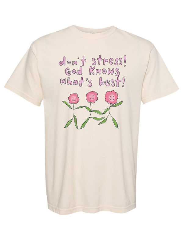 Don't Stress God Knows What's Best Tee