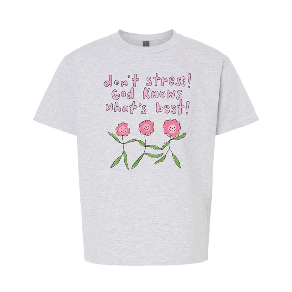 Don't Stress God Knows What's Best Tee