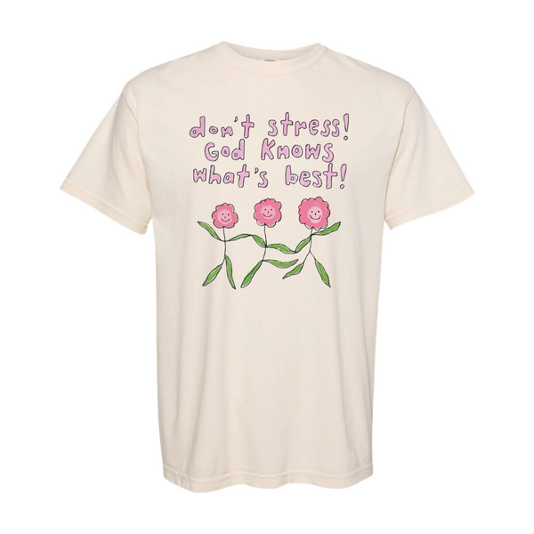 Don't Stress God Knows What's Best Tee