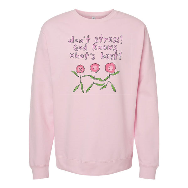 Don't Stress God Knows What's Best Crewneck