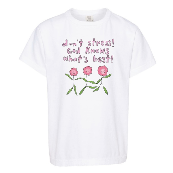 Don't Stress God Knows What's Best Tee