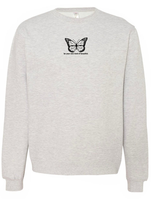 Be Your Own Kind Of Beautiful Crewneck